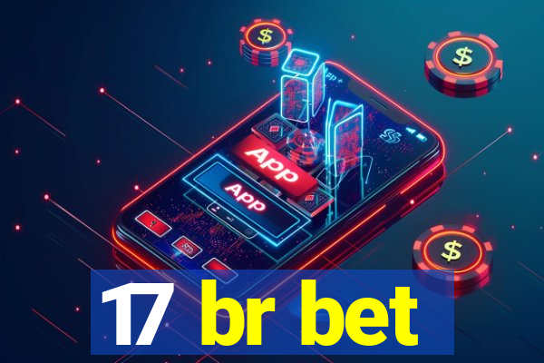 17 br bet